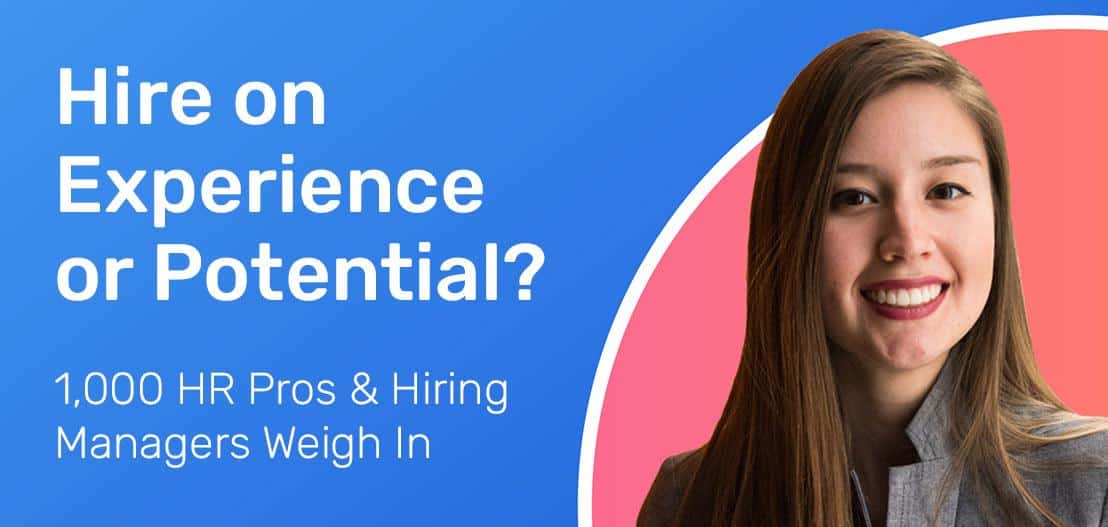 Smiling woman in professional attire on the right. On the left, text reads, "Hire on Experience or Potential? 1,000 HR Pros & Hiring Managers Weigh In,” with a blue and pink background.