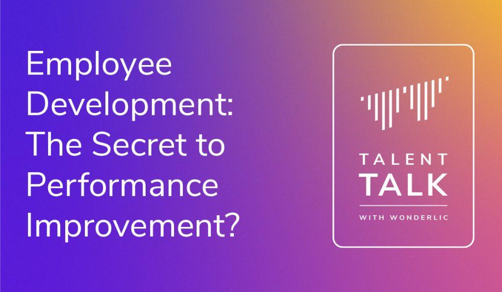 Gradient background with "Employee Development: The Secret to Unlocking Employee Performance?" written in white text on the left. On the right, a logo with vertical lines and the text "Talent Talk with Wonderlic.