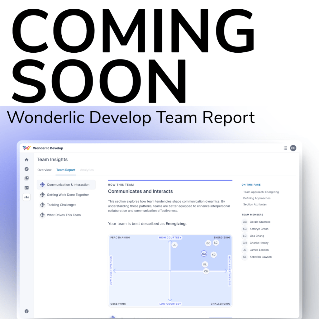 Image with the header of Coming soon Wonderlic Develop Teams Report. There is a product image that shows text describing how a team works and communicates together.